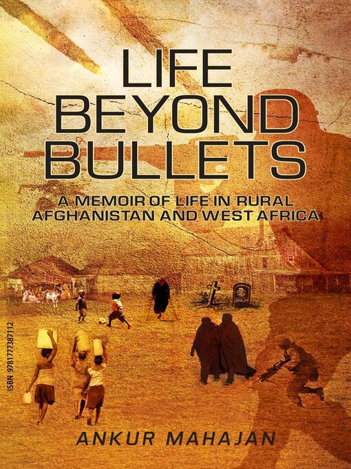 Title details for LIFE BEYOND BULLETS by ANKUR MAHAJAN - Available